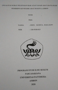 Image of Legalitas Surat Pelepasan Hak Atas Tanah Adat (Dati) Oleh Pemerintah Negeri Adat Di Kota Ambon
