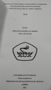 Image of Optimalisasi Penyidikan tindak Pidana Terorisme Dalam Menjamin Kepastian Hukum (Pasca Putusan MK No 130/PUU-XIII/2015)