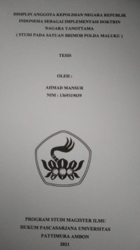 Image of Disiplin Angoa Kepolisian Negara Republik Indonesia Sebagai Implementasi Doktrin Nagara Yanottama (Studi Pada Satuan Brimob Polda Maluku)