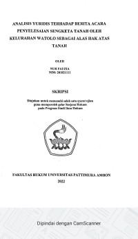 Image of Analisis Yuridis Terhadap Berita Acara Penyelesaian Sengketa Tanah oleh Kelurahan Watolo Sebagai Alas Hak atas Tanah