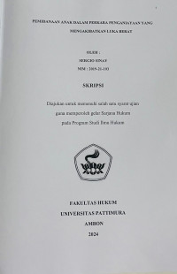 Image of Pemidanaan Anak Dalam Perkara Penganiyaan Yang 
Mengakibatkan Luka Berat.