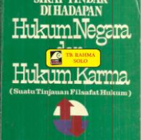 Image of Sikap Tindak Di Hadapan Hukum Negara dan Hukum Karma : Suatu Tinjauan Filsafat Hukum