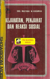 Kejahatan, Penjahat Dan Reaksi Sosial
