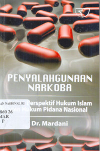 Image of Penyalahgunaan Narkoba Dalam Perspektif Hukum Islam Dan Hukum Pidana Nasional
