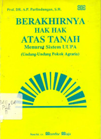 Image of Berakhirnya Hak-Hak Atas Tanah Menurut Sistem UUPA (Undang-Undang Pokok Agraria)