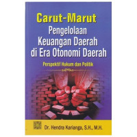 Image of Carut-Marut Pengelolaan Keuangan Daerah Di Era Otonomi Daerah Perspektif Hukum Dan Politik