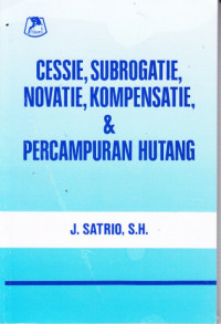 Image of Cessie, Subrogatie, Novatie, Kompensatie, & Percampuran Hutang