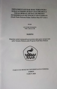 Image of Implementasi Hak-Hak Tersangka Sebagai Perwujudan Asas Praduga Tidak Bersalah Dalam Proses Pemeriksaan Di Tingkat Penyidikan