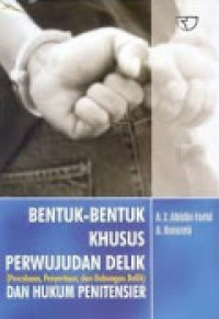 Image of Bentuk - bentuk Khusus Perwujudan Delik Dan Hukum Penitensier