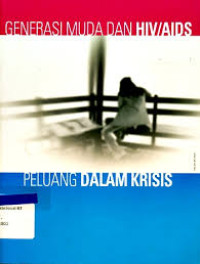 Image of Generasi Muda Dalam HIV/AIDS Peluang Dalam Krisis