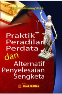 Image of Praktik Peradilan Perdata Dan Alternatif Penyelesaian Sengketa