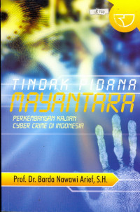Image of Tindak Pidana Mayantara : Perkembangan Kajian Cyber Crime Di Indonesia