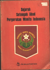 Image of Sejarah Setengah Abad Pergerakan Wanita Indonesia