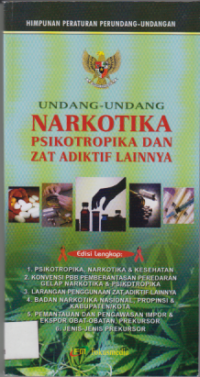 Image of Undang-Undang Narkotika Psikotropika Dan Zat Adiktif Lainnya : 1. Psikotropika, Narkotika & Kesehatan, 2. Konvensi PBB Pemberantasan Peredaran Gelap Narkotika & Psikotropika, 3. Larangan Penggunaan Zat Adiktif Lainnya, 4. Badan Narkotika Nasional, Propinsi & Kabupaten/Kota, 5. Pemantauan Dan Pengawasan Impor & Ekspor Obat-Obatan, Prekursor, 6. Jenis-Jenis Prekursor