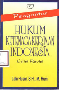 Image of Pengantar Hukum Ketenagakerjaan Indonesia Edisi Revisi