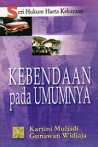 Image of Seri Hukum Harta Kekayaan : Kebendaan Pada Umumnya