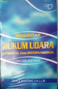 Image of Pengantar Hukum Udara Nasional Dan Internasional : Bagian Pertama