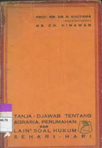 Image of Tanja Djawab Tentang Agraria, Perumahan Dan Lain-Lain Soal Hukum Sehari-Hari